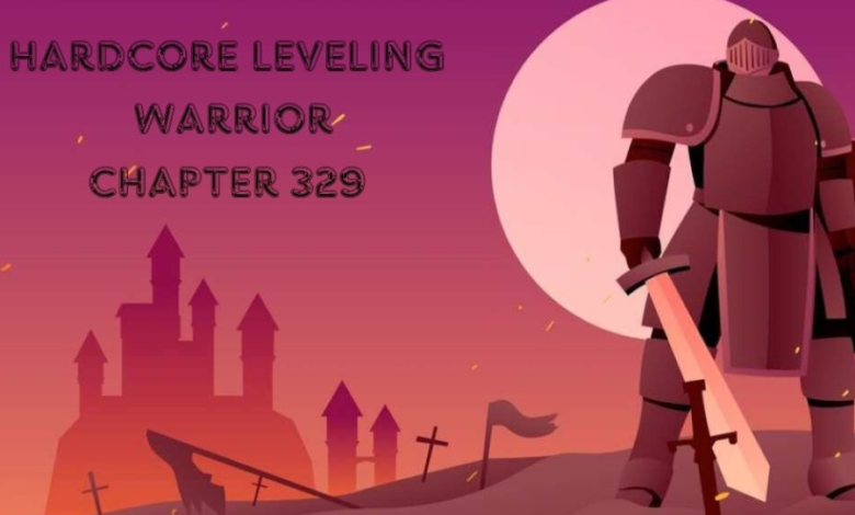 hardcore leveling warrior chapter 329