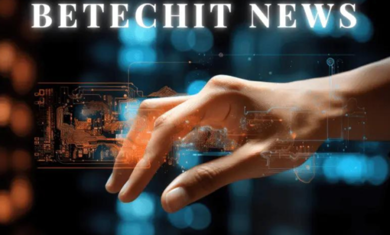 betechit news