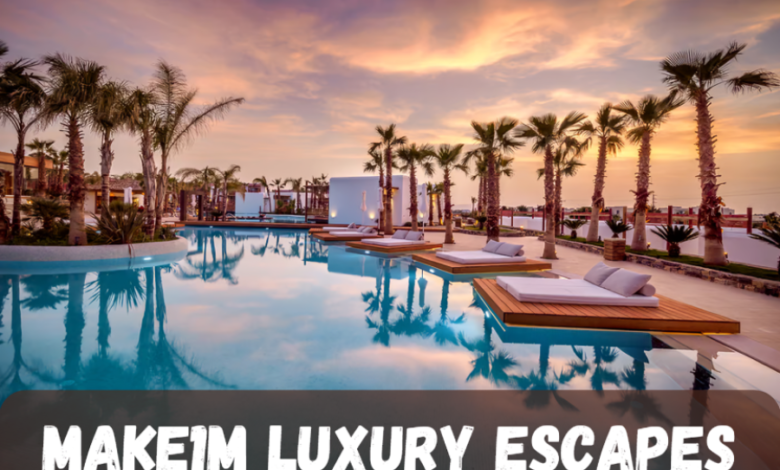 make1m luxury escapes